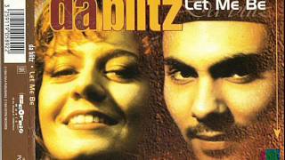 Da Blitz - Let Me Be