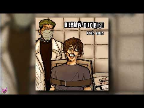 FILTHYWAYZ - DERMATOLOGIST