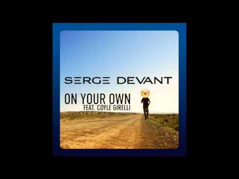 Serge Devant Feat. Coyle Girelli - On Your Own [Clown Motherfucker]