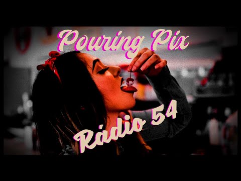 Rádio 54 - Pouring Pix