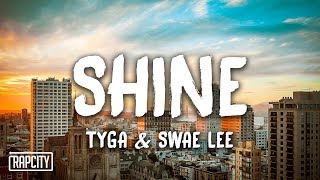 Tyga &amp; Swae Lee - Shine (ZEZE Freestyle) [Lyrics]