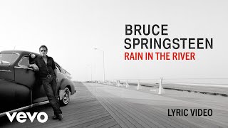 Bruce springsteen rain in the river official lyric video