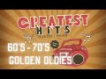 60s And 70s Greatest Hits Playlist - Golden Oldies - Best Old Songs Of All Time