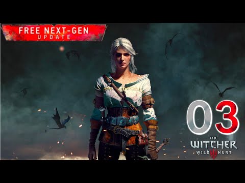 THE WITCHER 3 Next Gen Upgrade Gameplay Walkthrough Part 3- No Commentary
