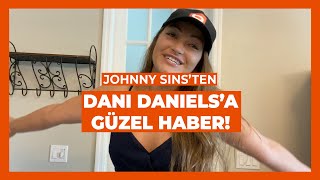 Johnny Sinsten Dani Danielsa güzel haber!