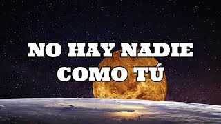 NO HAY NADIE COMO TÚ / MARCO BARRIENTOS / LETRA