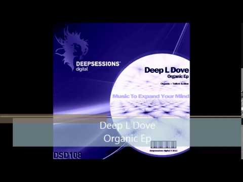 DSD108 Deep L Dove - Organic Ep • Deepsessions Digital