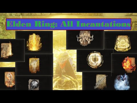 Elden Ring: All Incantations Showcase (Patch 1.04)
