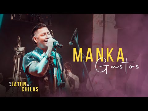 Mankagastos (En Vivo) - Chila Jatun