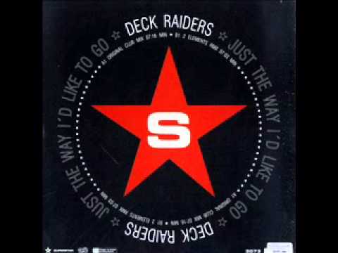 deck raiders - just the way i'd like to go (2 elements rmx)