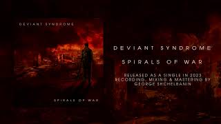 DEVIANT SYNDROME - Spirals of War