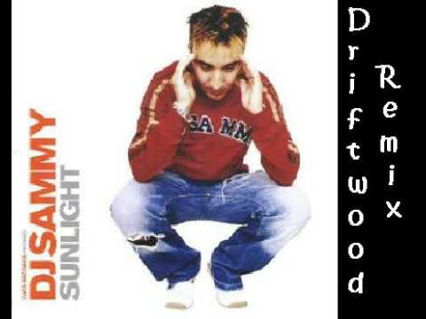 DJ Sammy - Sunlight Driftwood Remix