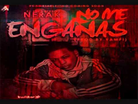 Nerak El Infantero - No Me Enganas ╬ 尺 ╬ Marzo 2013 ╬