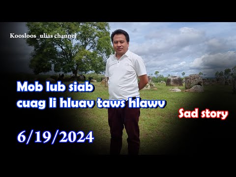 Mob lub siab cuag li hluav taws hlawv 6/19/2024