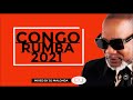 Congo Rumba 2021 | Ft Fally ipupa | Ferre Gola | Koffi Olomide | Deplick | Dj Malonda | audio