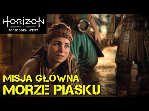 Horizon Forbidden West | Gameplay - Misja główna | Morze piasku (#32) | PL | Very Hard