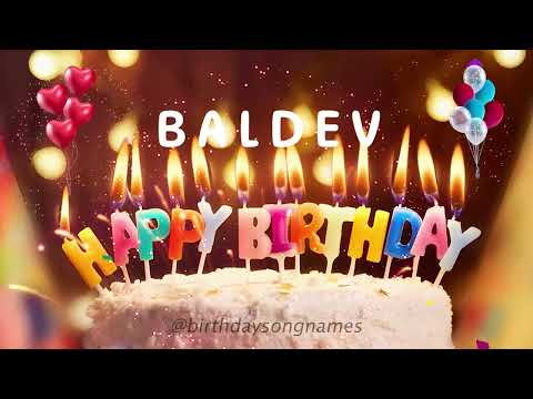 Happy Birthday Baldev - Happy Birthday To You Song