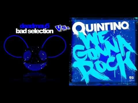 Quintino vs. deadmau5 - We Gonna Bad Selection (Dj Sunset Bootleg)