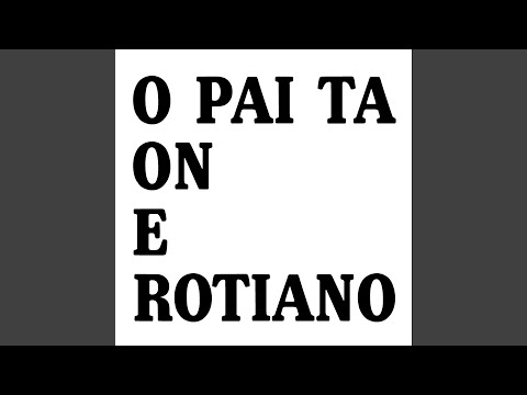 O Pai Ta On e Rotiano