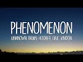 Unknown Brain & Hoober - Phenomenon (Lyrics) ft. Dax & VinDon