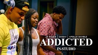 JS Banks - "Addicted" ft. Cinsay, Apollo Gamble [In-Studio] | Directed By @TheRealEmAych