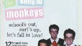 The Kung Fu Monkeys - surf's up,school's out, let's fall in love