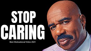 STOP CARING (Steve Harvey, Jim Rohn, Les Brown, Oprah Winfrey) Best Motivational Speech 2021