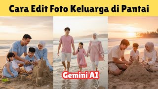 Download lagu HOW TO EDIT FAMILY PHOTOS USING GOOGLE GEMINI AI ON THE BEACH 🌊 How to edit photos that are curre... mp3 Download lagu HOW TO EDIT FAMILY PHOTOS USING GOOGLE GEMINI AI ON THE BEACH 🌊 How to edit photos that are curre... mp3