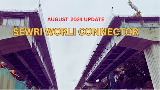 SEWRI WORLI CONNECTOR AUGUST 2024 PROGRESS