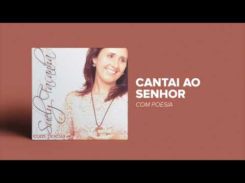 Cantai Ao Senhor – Sl 149 - Suely Façanha