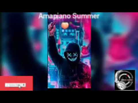 mixtape amapiano summer by @DJ koulè