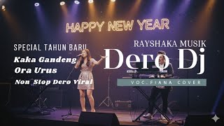 Download lagu DERO AKHIR TAHUN 2025, ORA URUS KAKA GANDENG || RAYSHAKA MUSIK & FIANA COVER mp3