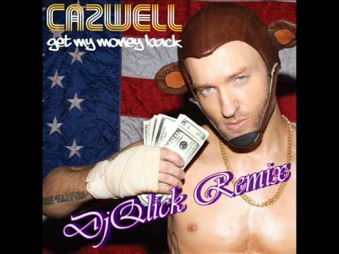 Cazwell ft. Lose Daze-Get My Money Back (DjQlick Remix)©