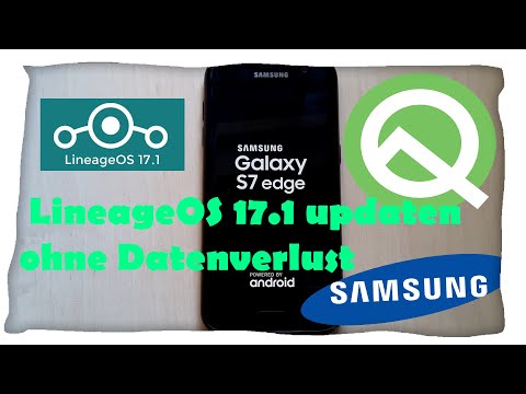 Samsung Galaxy S7 Edge LineageOS 17.1 updaten | ohne Datenverlust | Android 10 Q