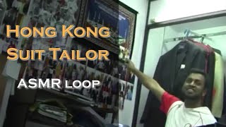 ASMR Loop: Hong Kong Suit Tailor - Unintentional ASMR – 1 Hour