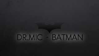 Dr.Mic - Batman
