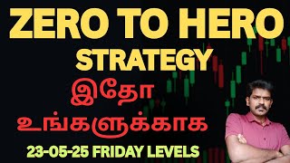 Zero to Hero Strategy Explained | Option Trading in Tamil | May 23, 2025 Friday Levels thumbnail