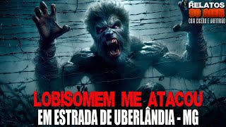 Werewolf attacked me on the road in Uberlândia - MG (UNRELEASED) - Tales of the Beast | 1080p