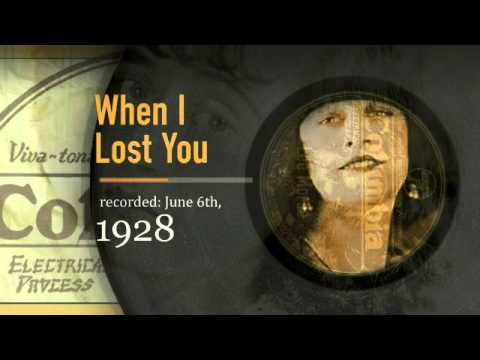 :: 109 :: The Lee Morse Discography :: When I Lost You : Columbia 1928