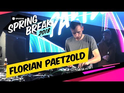 Florian Paetzold - SPUTNIK SPRING BREAK 2018 (Full Set Live)