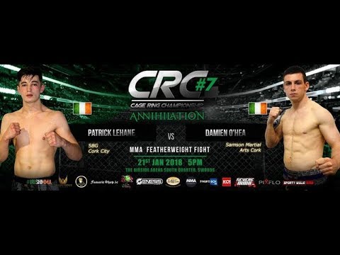 CRC 7 MMA A/M FW Patrick Lehane (SBG Cork) Vs Damien O'Hea (Samson Gym)