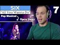 This Is STORYTELLING Opera Singer Reaction Vocal ANALYSIS SIX The Musical All You Wanna Do