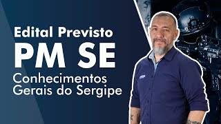 Concurso PM SE - Soldado - Aula de Conhecimentos Gerais do Estado do Sergipe - AlfaCon
