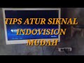 CARA CARI SIKNAL INDOVISION TANPA APLIKASI TANPA UKURAN STANDAR