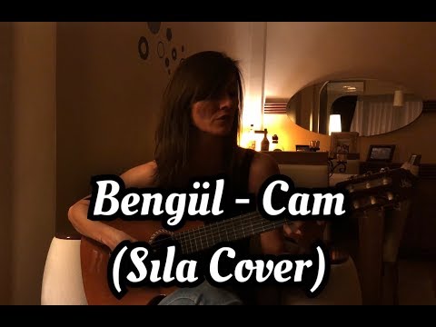 Bengül - Cam (Sıla Cover)