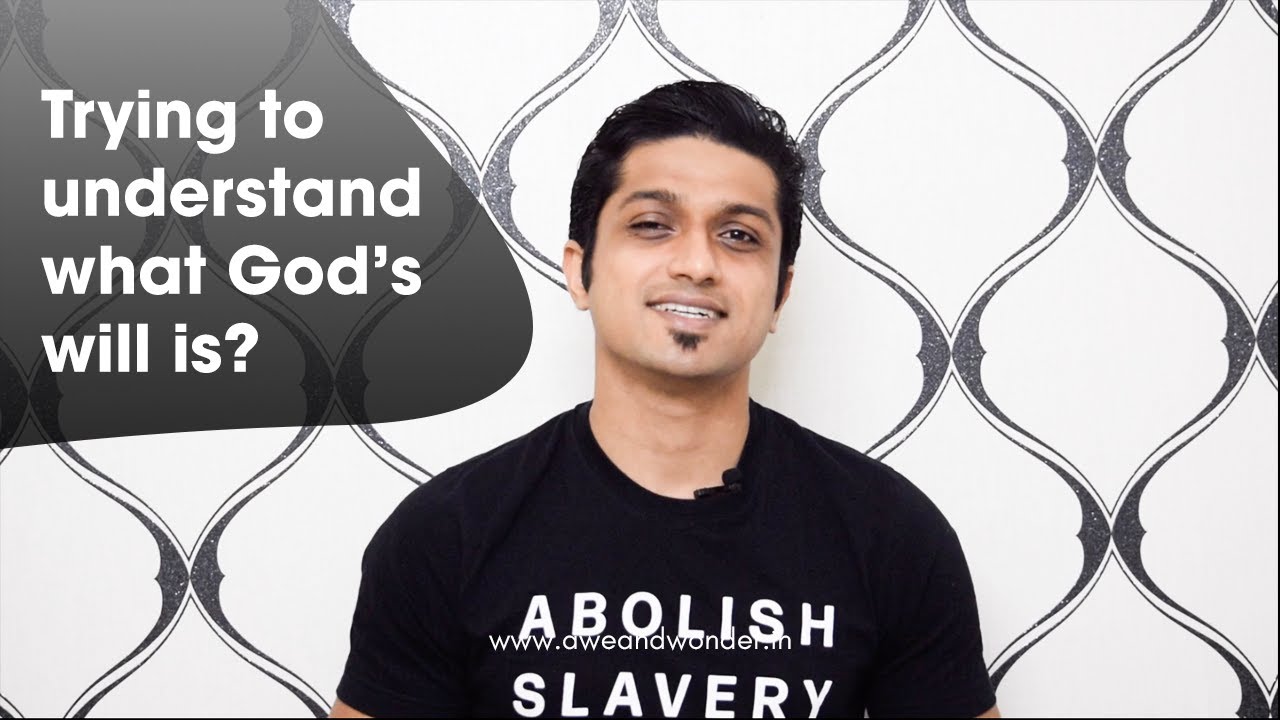 When you're trying to understand what God's will is