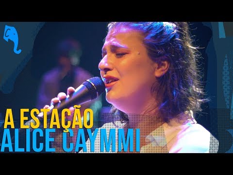 A Estação - Alice Caymmi