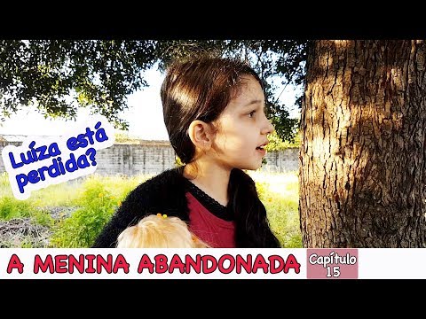A MENINA ABANDONADA - Novelinha Capítulo 15 (Vídeo Extra) | Luluca
