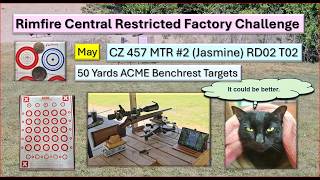 CZ 457 MTR May RD 02 T02 Rimfire Central Restricted Benchrest Challenge: 50 Yards ACME Target