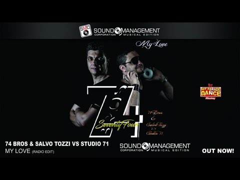 74 Bros & Salvo Tozzi vs Studio 71 - It's My Love (HIT PARADE DANCE #Sankey - HIT MANIA 2017)